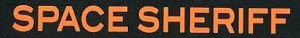 Space Sheriff