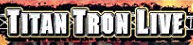WWF Titan Tron Live